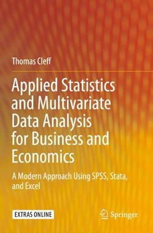 Immagine del venditore per Applied Statistics and Multivariate Data Analysis for Business and Economics : A Modern Approach Using Spss, Stata, and Excel venduto da GreatBookPrices