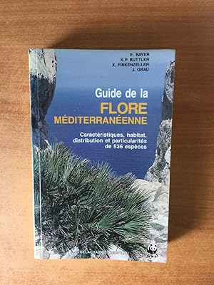 Seller image for GUIDE DE LA FLORE MEDITERRANEENNE caractristiques, habitat, distribution et particularits de 536 espces for sale by KEMOLA