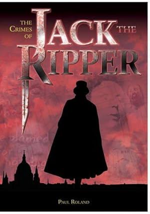 Immagine del venditore per The Crimes of Jack the Ripper: An Investigation into the World's Most Intriguing Unsolved Case venduto da WeBuyBooks