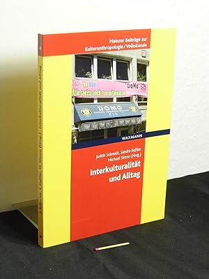 Interkulturalität und Alltag - aus der Reihe: Mainzer Beiträge zur Kulturanthropologie/ Volkskund...