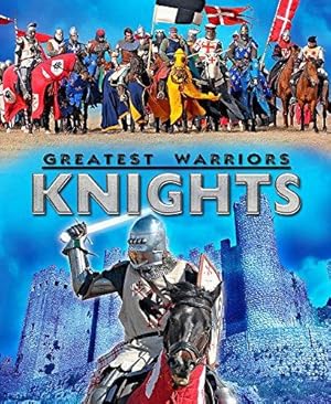 Imagen del vendedor de Knights (Greatest Warriors) a la venta por WeBuyBooks