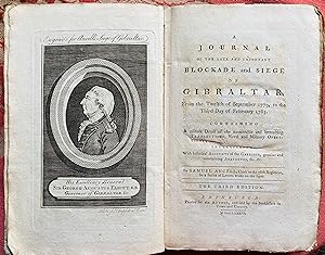 A journal of the late and important blockade and siege of Gibraltar, from the twelfth of Septembe...