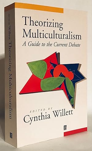 Image du vendeur pour Theorizing Multiculturalism. A Guide to the Current Debate. mis en vente par Thomas Dorn, ABAA