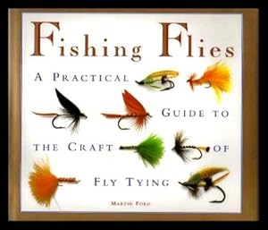 FISHING FLIES - A Practical Guide to the Craft of Fly Tying