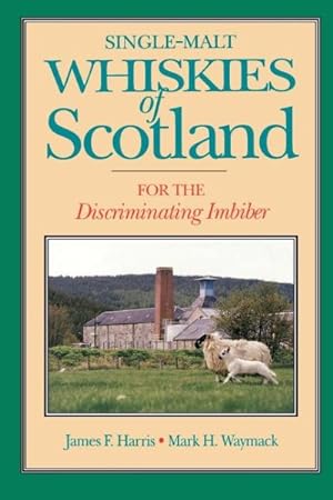 Seller image for Single-Malt Whiskies of Scotland : For the Discriminating Imbiber for sale by GreatBookPrices