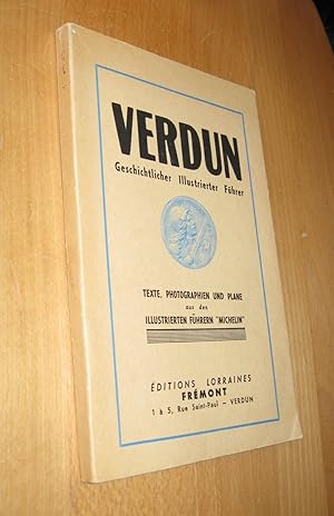 Image du vendeur pour Verdun- Geschichtlicher Illustrierter Fhrer durch die Schlachtfelder ( 1914- 1918 ) mis en vente par Dipl.-Inform. Gerd Suelmann