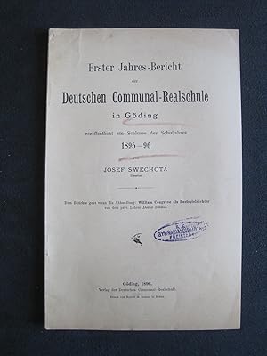 Erster Jahresbericht der deutschen Communal - Realschule in Göding für das Schuljahr 1895 - 96.