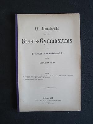 Bild des Verkufers fr 20. Jahresbericht des Kaiser Franz Josef Staatsgymnasium zu Freistadt in Obersterreich fr das Schuljahr 1890. zum Verkauf von Antiquariat Schleifer