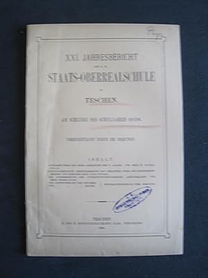 21. Jahresbericht der Staats - Oberrealschule zu Teschen für das Schuljahr 1893/94.