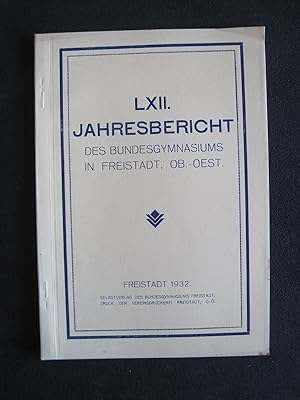 Bild des Verkufers fr 62. Jahresbericht des Bundesgymnasiums in Freistadt. zum Verkauf von Antiquariat Schleifer