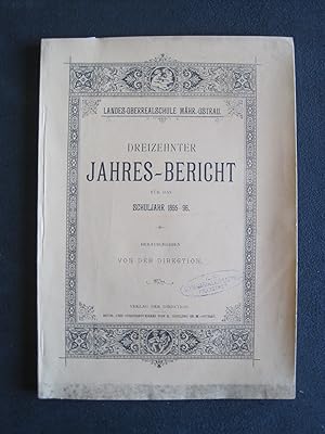 13.Jahresbericht der Landes-Oberrealschule Mähr.-Ostrau für das Schuljahr 1895-96.