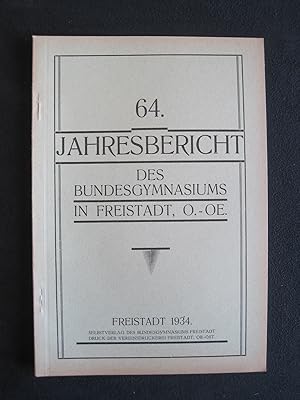 Bild des Verkufers fr 64. Jahresbericht des Bundesgymnasiums in Freistadt. zum Verkauf von Antiquariat Schleifer