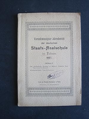 24. Jahresbericht der deutschen Staats - Realschule in Pilsen über das Schuljahr 1896 / 97.