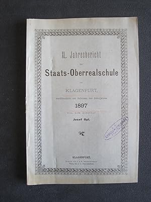 40. Jahresbericht der Staats - Oberrealschule zu Klagenfurt für das Schuljahr 1896/97.