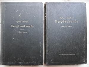 Lehrbuch der Bergbaukunde; mit besinderer Berücksichtigung des Steinkohlenbergbaues. Erster Band ...