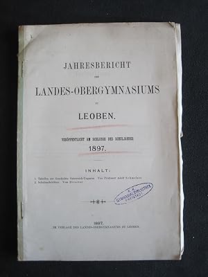 Jahresbericht des Landes - Obergymnasiums zu Leoben für das Schuljahr 1896 / 97.