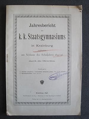 Bild des Verkufers fr Jahresbericht des k.k.Staatsgymnasiums in Krainburg verffentlicht am Schlusse des Schuljahres 1895/96 durch die Direction. zum Verkauf von Antiquariat Schleifer