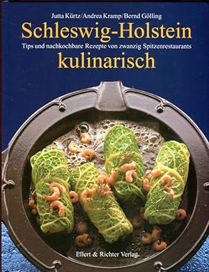 Schleswig-Holstein kulinarisch, Tips und nachkochbare Rezepte von zwanzig Spitzenrestaurants