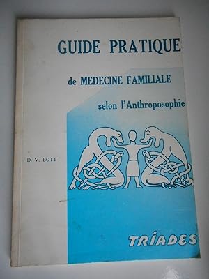 Bild des Verkufers fr Guide pratique de mdecine familiale selon l'anthroposophie zum Verkauf von Frederic Delbos