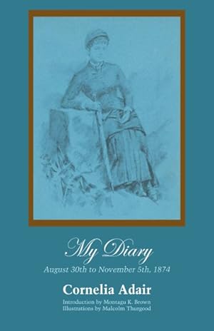 Bild des Verkufers fr My Diary : August 30th to November 5th, 1874 zum Verkauf von GreatBookPrices