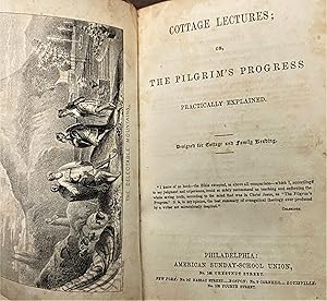 Cottage Lectures; Or, the Pilgrim's Progress Practically Explained