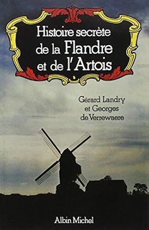 Histoire secrète de la Flandre et de l'Artois