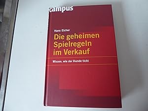 Bild des Verkufers fr Die geheimen Spielregeln im Verkauf. Wissen, wie der Kunde tickt. Hardcover zum Verkauf von Deichkieker Bcherkiste