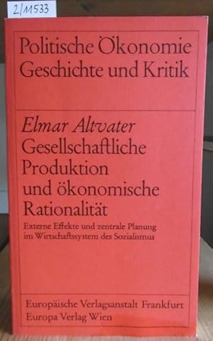 Imagen del vendedor de Gesellschaftliche Produktion und konomische Rationalitt. Externe Effekte und zentrale Planung im Wirtschaftssystem des Sozialismus. 2.Aufl., a la venta por Versandantiquariat Trffelschwein