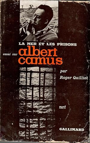 La mer et les prisons. Essai sur Albert Camus