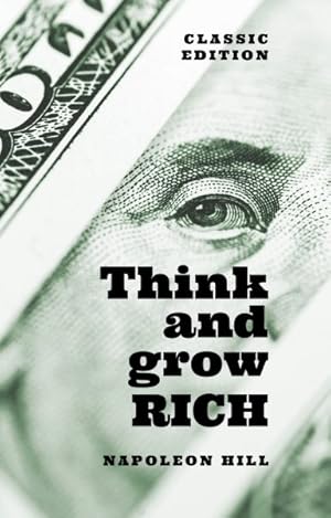 Image du vendeur pour Think and Grow Rich : Classic Edition mis en vente par GreatBookPricesUK