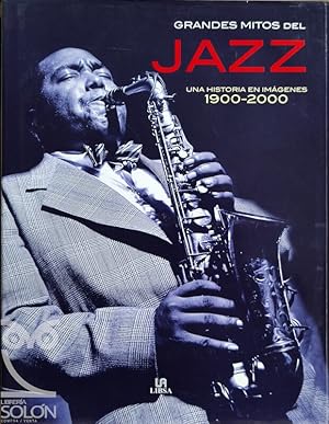 Seller image for Grandes mitos del jazz. Una historia en imgenes 1900-2000 for sale by LIBRERA SOLN