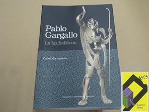 Imagen del vendedor de Pablo Gargallo. La luz habitada a la venta por Ragtime Libros