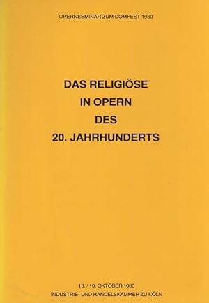 Opernseminar zum Domfest 1980: das Religiöse in Opern des 20. Jahrhunderts ; 18./19. Oktober 1980...
