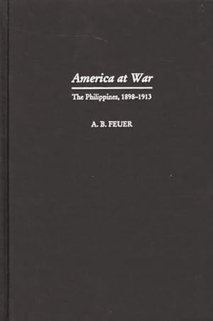 Seller image for America at War : The Philippines, 1898-1913 for sale by GreatBookPricesUK