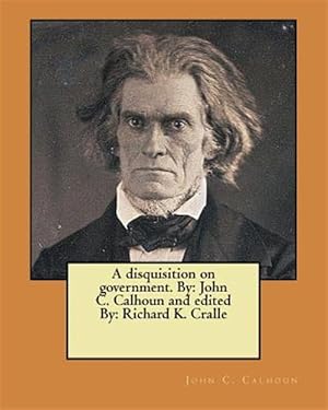 Seller image for Disquisition on Government for sale by GreatBookPrices