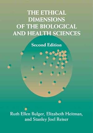 Imagen del vendedor de Ethical Dimensions of the Biological and Health Sciences a la venta por GreatBookPrices