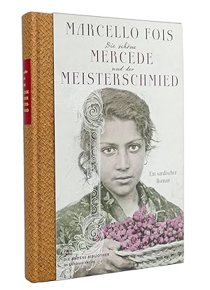Seller image for Die schne Mercede und der Meisterschmied : Ein sardischer Roman : (Reihe: Die Andere Bibliothek, Band 318) for sale by exlibris24 Versandantiquariat
