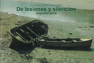 Imagen del vendedor de De lesiones y silencios. Segunda parte. a la venta por La Librera, Iberoamerikan. Buchhandlung