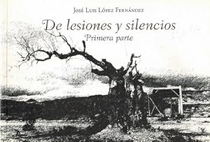 Imagen del vendedor de De lesiones y silencios. Primera parte. a la venta por La Librera, Iberoamerikan. Buchhandlung