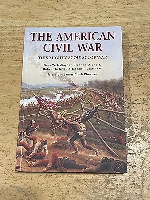 Seller image for The American Civil War: This Mighty Scourge Of War: for sale by Jon A Sewell