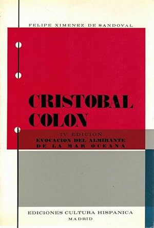 Bild des Verkufers fr Cristbal Coln. Evocacin del almirante de la mar Ocana. IV edicin. (Premio Virgen del Carmen 1954 de la Presidencia del Consejo de Ministros). zum Verkauf von La Librera, Iberoamerikan. Buchhandlung