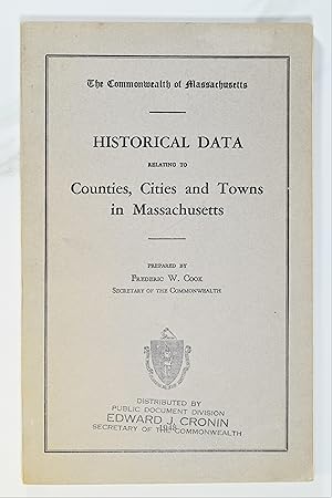 Image du vendeur pour HISTORICAL DATA RELATING TO COUNTIES, CITIES AND TOWNS IN MASSACHUSETTS mis en vente par Lost Time Books