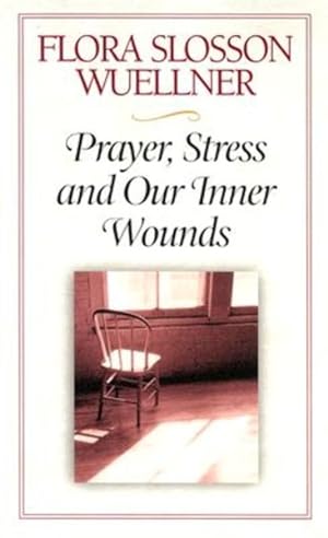 Imagen del vendedor de Prayer Stress and Our Inner Wounds a la venta por GreatBookPrices