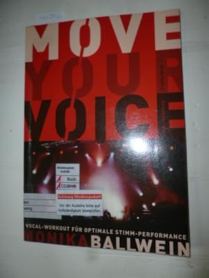 Bild des Verkufers fr Move Your Voice - Vocal-Workout fr optimale Stimm-Performance. zum Verkauf von Gebrauchtbcherlogistik  H.J. Lauterbach