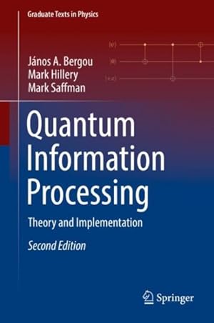Image du vendeur pour Quantum Information Processing : Theory and Implementation mis en vente par GreatBookPrices