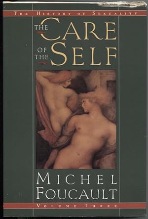 Seller image for The Care of the Self. Volume 3 (Volume Three), The History of Sexuality for sale by The Green Arcade