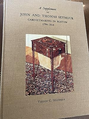 Seller image for A Supplement to John and Thomas Seymour, Cabinetmakers in Boston, 1794-1816 for sale by Pleasant Street Books