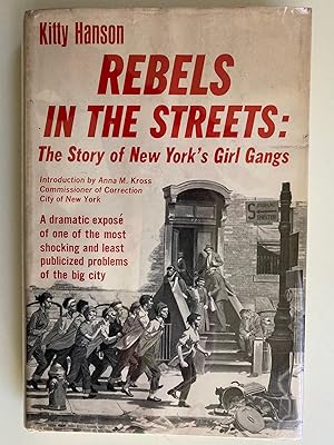 Image du vendeur pour Rebels in the Streets: The Story of New York's Girl Gangs (First Edition, First Printing) mis en vente par M.S.  Books