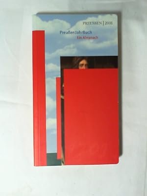 Preussen 2001. PreußenJahrBuch - Ein Almanach.