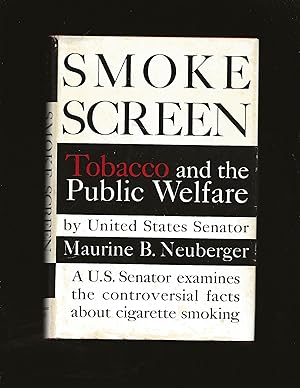 Smoke Screen: Tobacco and the Public Welfare